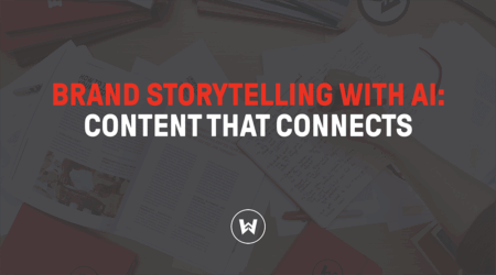 Brand Storytelling with AI: Tell Your Story at Scale
