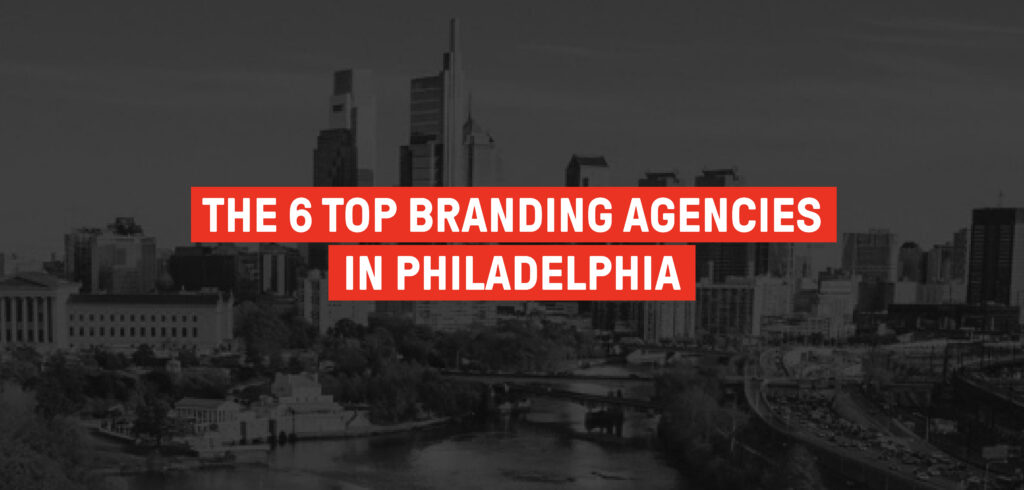 Top Branding Agencies In Philadelphia