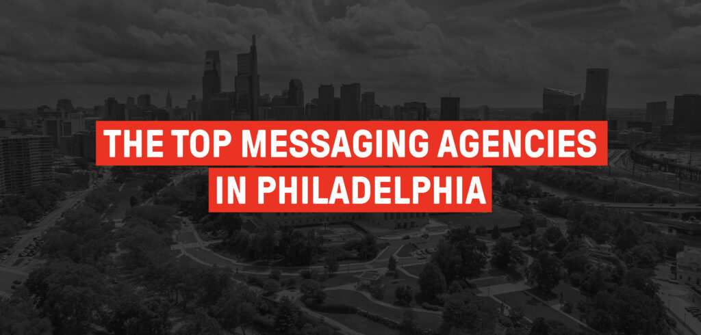 The Top Messaging Agencies In Philadelphia