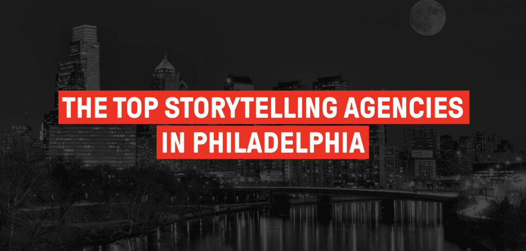 Top Philadelphia Storytelling Agencies